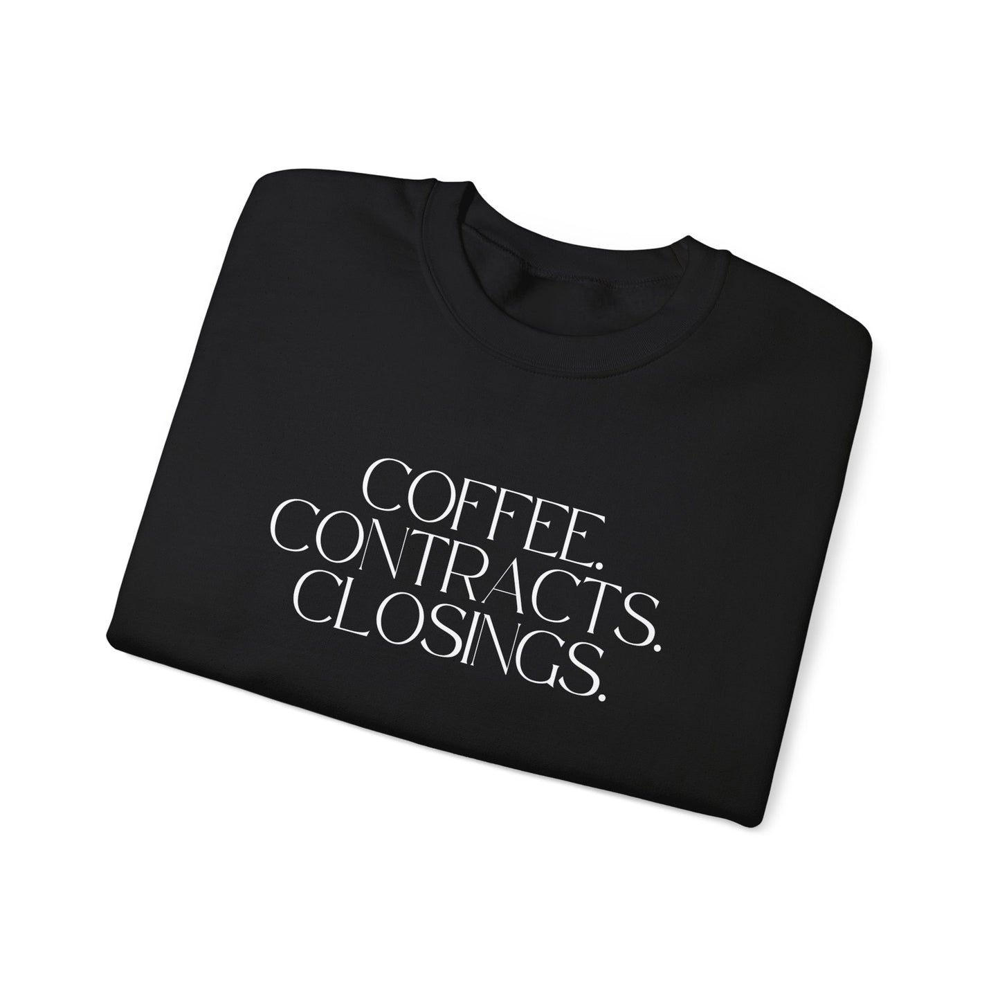 Coffee. Contracts. Closings. Crewneck Sweatshirt- Black