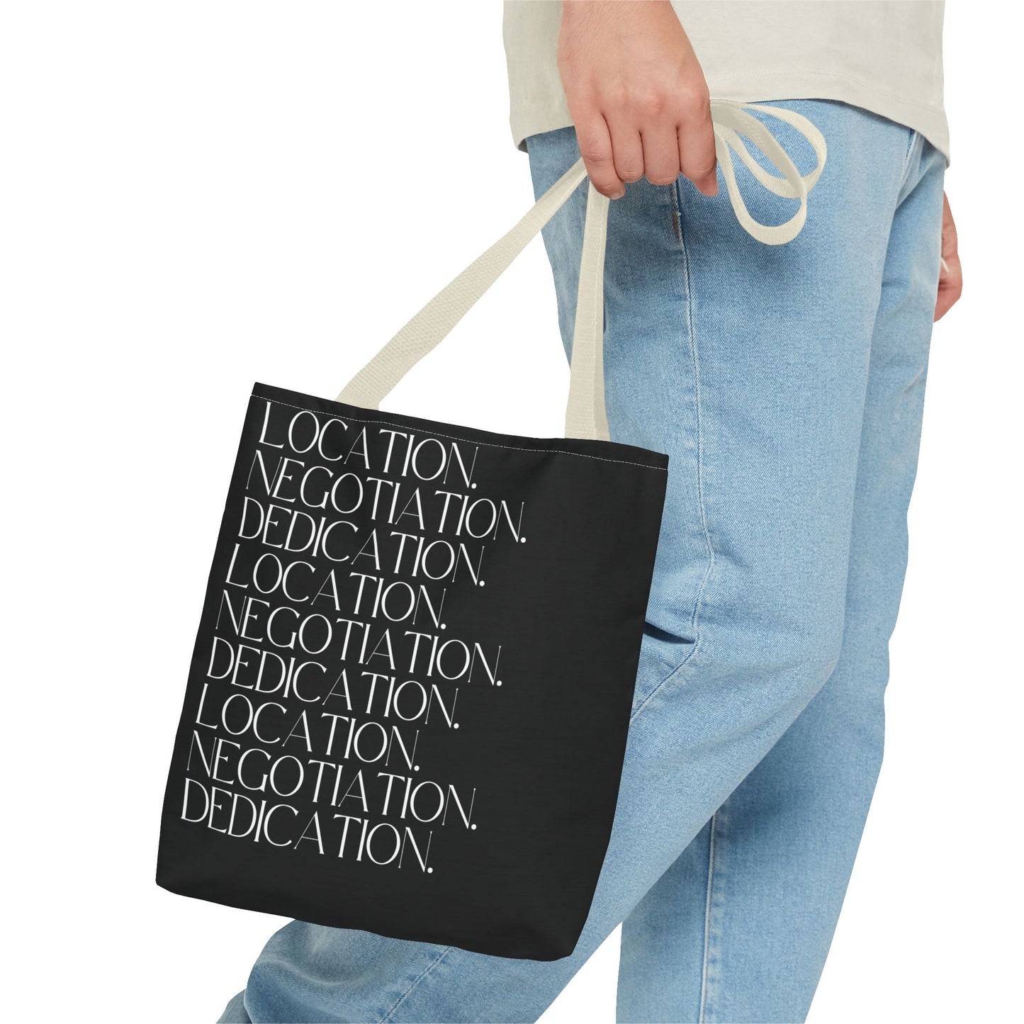 Location. Negotiation. Dedication. Black Tote Bag