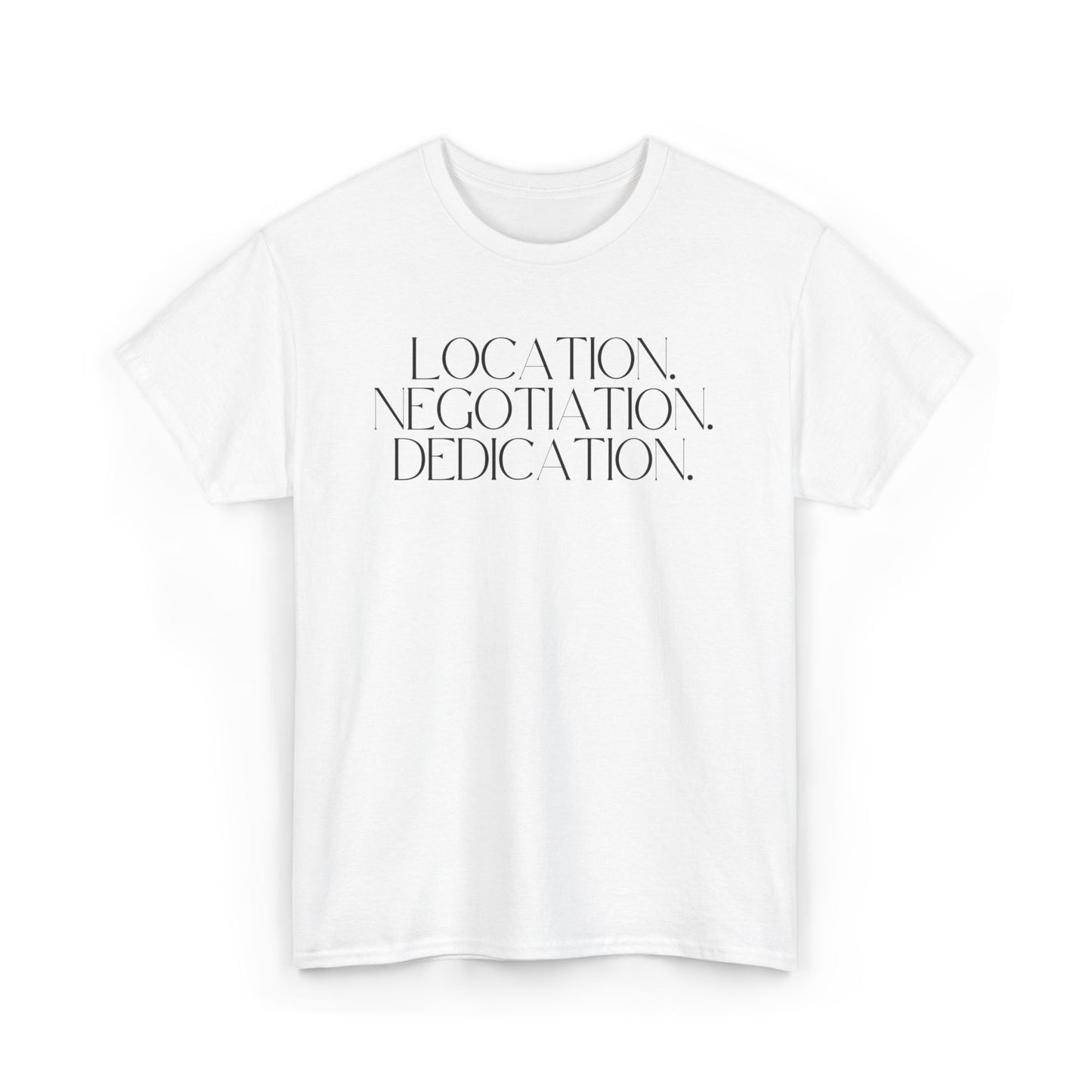 Location Negotiation Dedication White Tee
