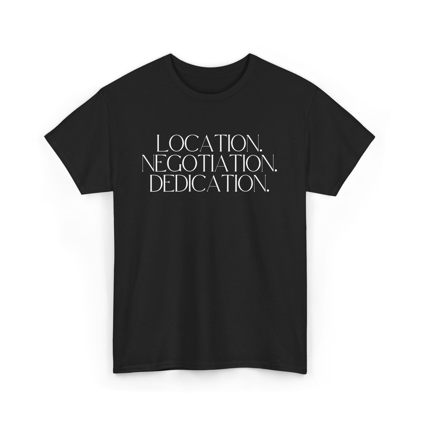 Location Negotiation Dedication Black Tee