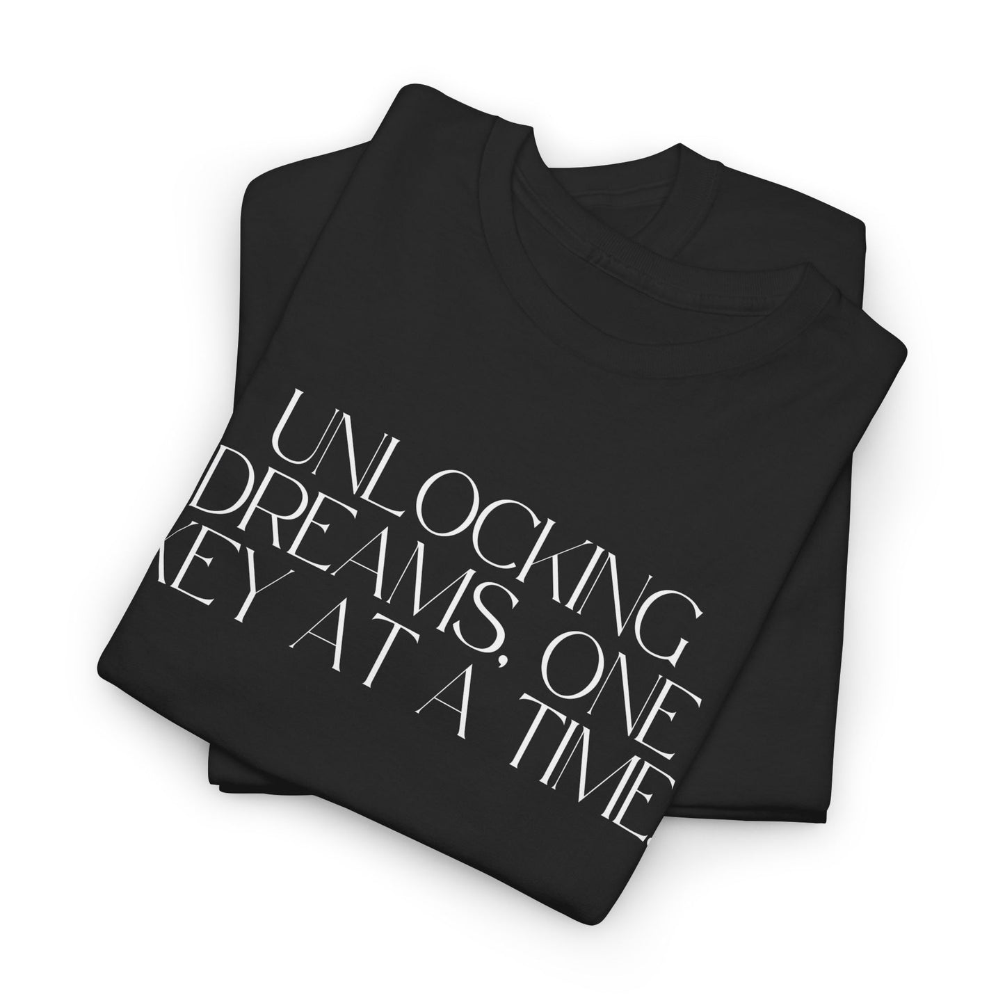 Unlocking Dreams, One Key at a Time. Black Tee
