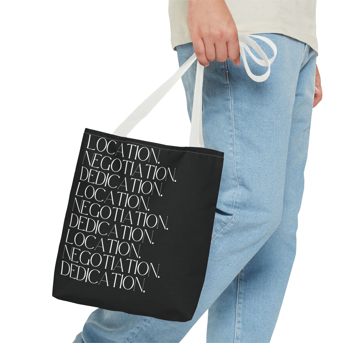 Location. Negotiation. Dedication. Black Tote Bag