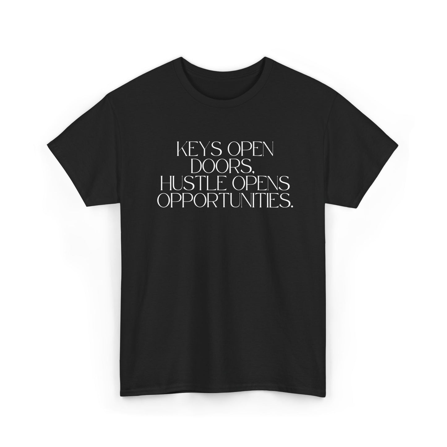 Keys Open Doors, Hustle Opens Opportunities. Black Tee