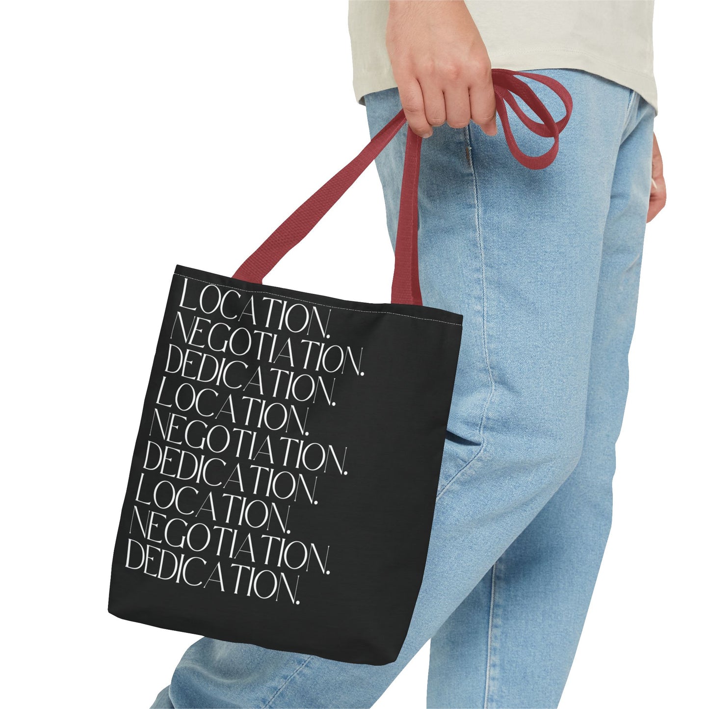 Location. Negotiation. Dedication. Black Tote Bag